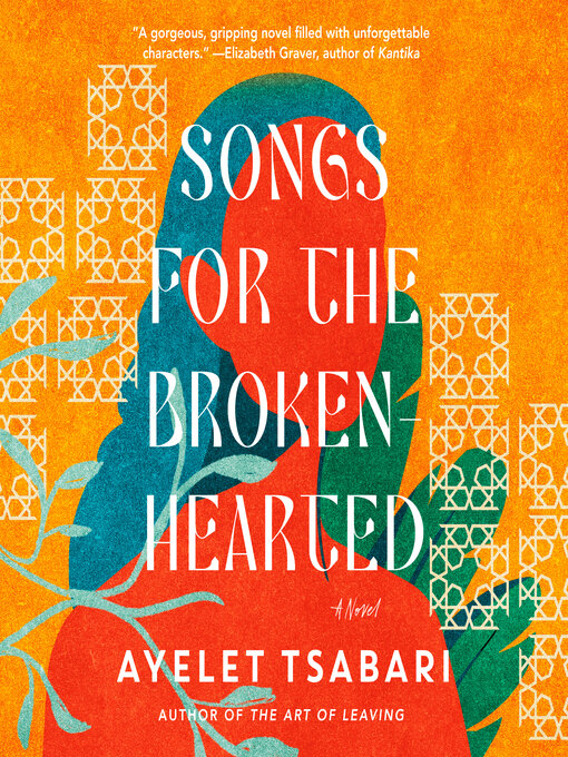 Title details for Songs for the Brokenhearted by Ayelet Tsabari - Available